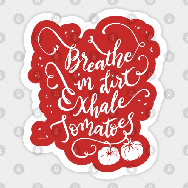 Tomatoes Zen Gardener Breathe Inhale Exhale Tomato Quote Sticker by DoubleBrush